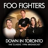 Down In Toronto by Foo Fighters - Foo Fighters