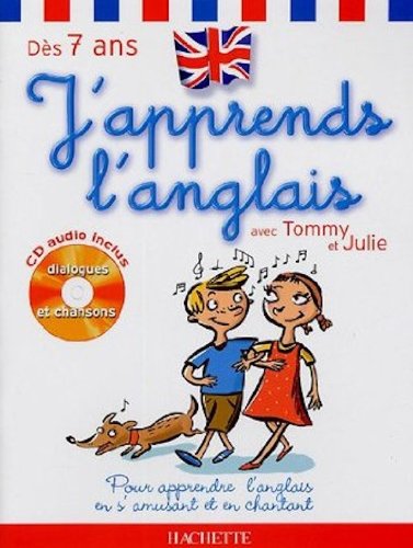 J'apprends l'anglais avec Tommy et Julie dès 7 ans (1CD audio) gratuit J'apprends l'anglais avec Tommy et Julie dès 7 ans (1CD audio) gratuit
