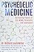 Produktbild Psychedelic Medicine: The Healing Powers of LSD, MDMA, Psilocybin, and Ayahuasca