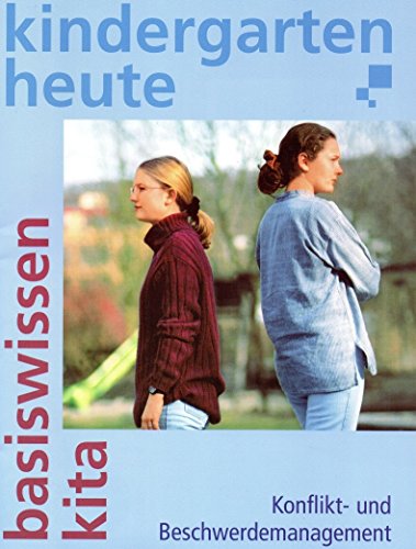 Free Kindergarten heute, Basiswissen Kita : Konflikt- und