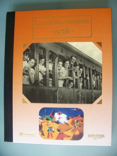 Les Années-mémoire 1936 Les Années-mémoire 1936