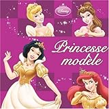 Princesse modèle : 6 Histoires pour apprendre les bonnes manières