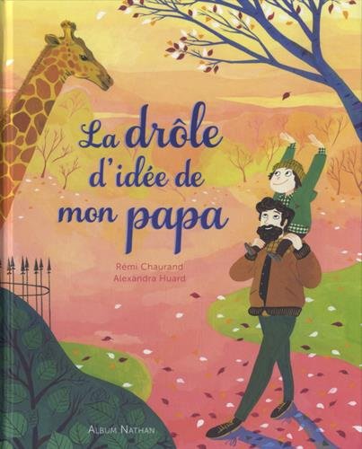 couverture de : La drôle d'idée de mon papa