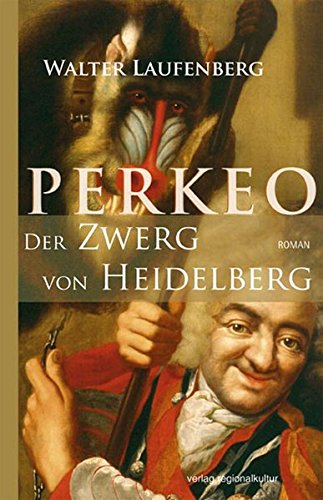 Preisvergleich Produktbild Perkeo - Der Zwerg von Heidelberg
