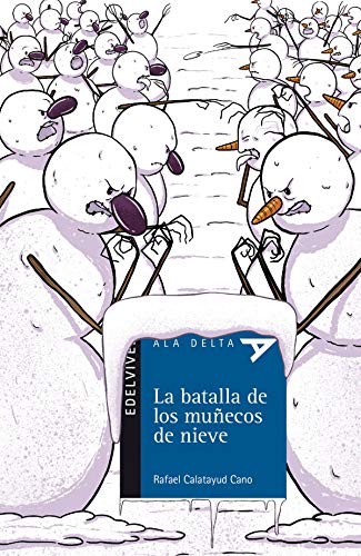 La batalla de los muñecos de nieve: 103 (Ala DeltaSerie azul)