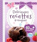 DELICIEUSES RECETTES A CROQUER
