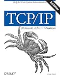 TCP/IP Network Administration (Classique Us) by 