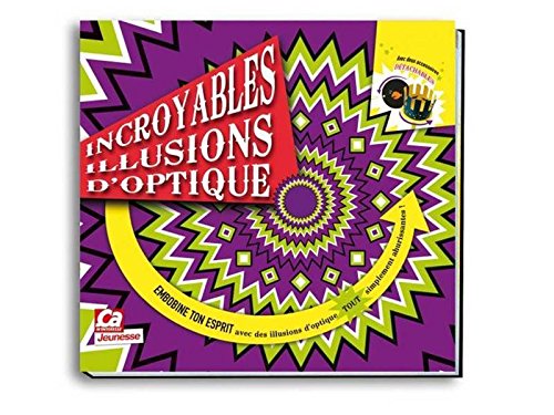 Incroyables illusions d'optique