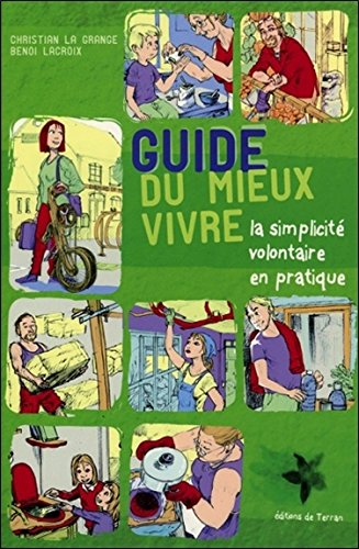 Download Guide du mieux vivre - La simplicité volontaire en pratique