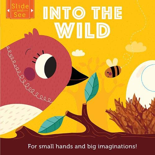 Slide And See Into The Wild For Small Hands And Big Imaginations - 