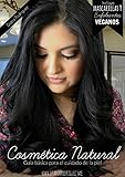 Cosmética Natural: Guía básica para el cuidado de la piel. Incluye mascarillas y exfoliantes veganos.