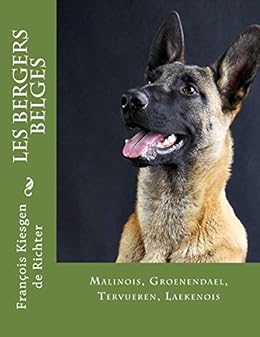 Les Bergers Belges Malinois Groenendael Tervueren Lakenois Collection Beau Livre De Race T 21