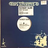 Drop The Hate - Fatboy Slim