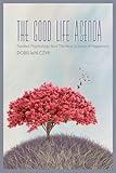 Image de The Good Life Agenda, Positive Psychology And The New Science of Happiness (English Edition)