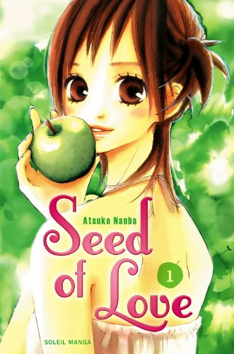 Seed of Love — Tome 1