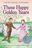 These Happy Golden Years (Little House on the Prairie Book 8) (English Edition) by 