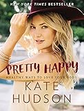 Image de Pretty Happy: Healthy Ways to Love Your Body