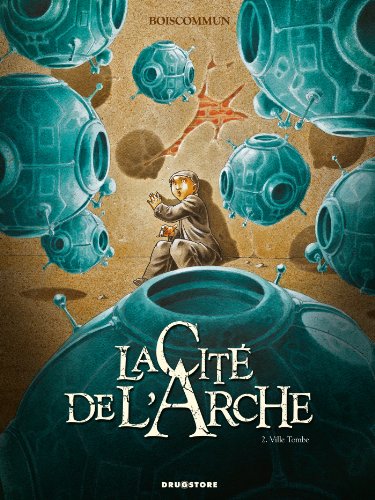 Télécharger La Cité de l'Arche - Tome 02: Ville Tombe Francais PDF