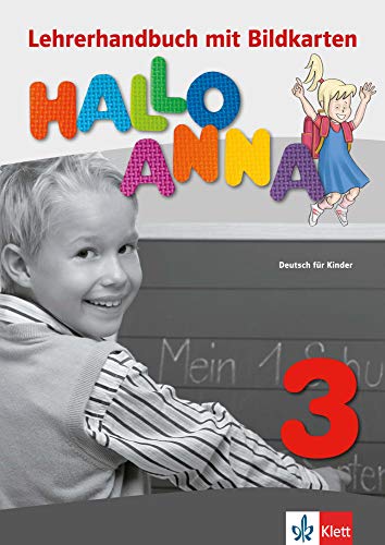 Hallo Anna: Lehrerhandbuch 3 mit Bildkarten und Kopiervorlagen