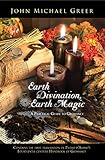 Earth Divination, Earth Magic: A Practical Guide to Geomancy (English Edition) by 
