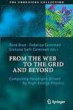 Image de From the Web to the Grid and Beyond: Computing Paradigms Driven by High-Energy Physics (The Frontiers Collection)