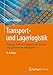 Transport- und Lagerlogistik: Planung, Struktur, Steuerung und Kosten von Systemen der Intralogistik by Heinrich Martin