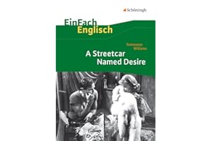 Tennessee Williams: A Streetcar Named Desire. EinFach Englisch Textausgaben.