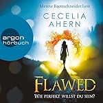 Flawed: Wie perfekt willst du sein? (Perfect 1)