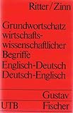 Grundwortschatz wirtschaftswissenschaftlicher Begriffe. Englisch-Deutsch. Deutsch-Englisch. by 