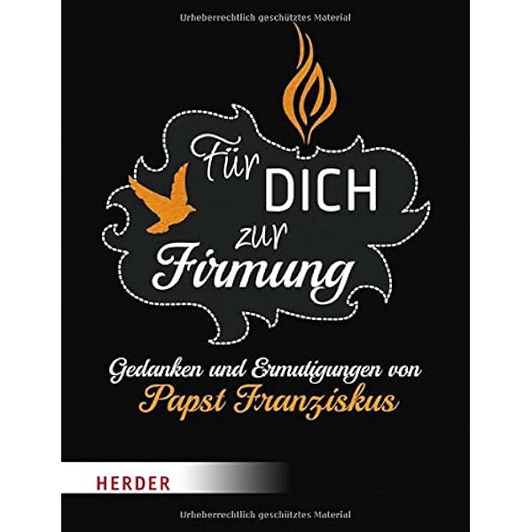 Fur Dich Zur Firmung Gedanken Und Ermutigungen Von Papst Franziskus Amazon De Bucher