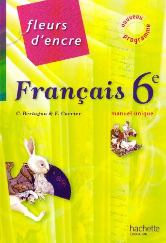 Book's Cover of Francais 6e Fleurs d'encre