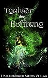 Bücher Neuerscheinungen 2022 - Tochter der Hoffnung: Fantasy-Roman von Serena S. Murray