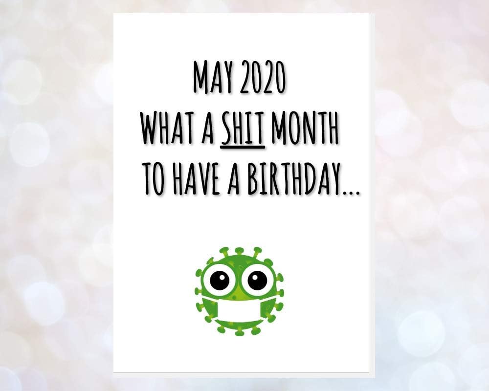 Funny Rude Lockdown Birthday Card, self Isolation Birthday Card, Quarantine Birthday Card, Card for him, Card for her, May 2020 Birthday