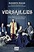 Versailles: Der Traum von Macht. Historischer Roman by Elizabeth Massie, Cécile G. Lecaux