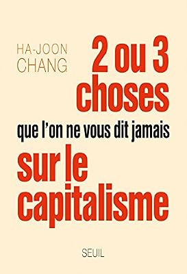 Deux ou trois choses que l'on ne vous dit jamais sur le capitalisme