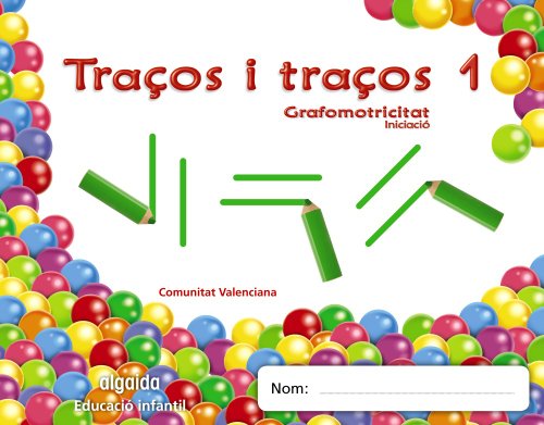 Traços i traços 1 Iniciaciò Grafomotricitat (Educación Infantil Algaida Grafomotricidad)