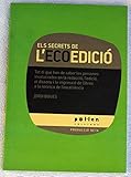 Image de Els secrets de l'ecoedició.: Tot el que han de saber les persones involucrades en la redacció, l'edició, el