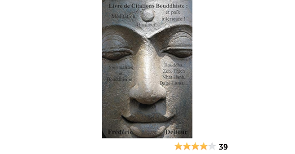 Amazon Fr Livre De Citations Bouddhiste Meditation Bonheur Et Paix Interieure Spiritualites Et Bouddhisme Bouddha Zen Thich Nhat Hanh Dalai Lama Deltour Frederic Livres