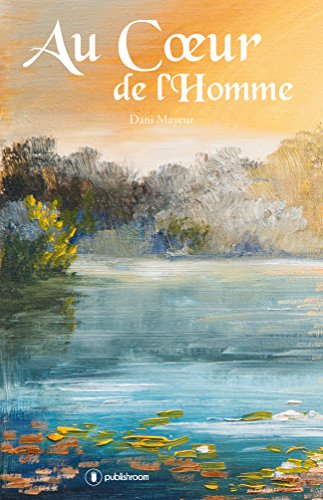Download Au cœur de l'Homme: Recueil de poésies