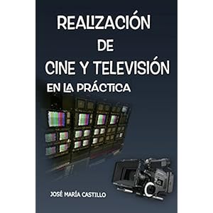 REALIZACION DE CINE Y TELEVISIÓN: EN LA PRÁCTICA (IMAGEN FACIL nº 4)