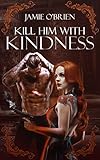 Kill him with kindness #Grace by