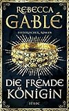 Bücher Neuerscheinungen 2022 - Die fremde Königin von Rebecca Gablé