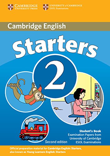 Cambridge Young Learners English Tests Starters 2 Student's Book: Examination Papers from the University of Cambridge ES