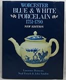 Image de Worcester Blue and White Porcelain, 1751-90: An Illustrated Encyclopaedia of the Patterns