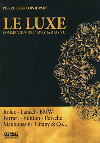 Télécharger Le luxe comme vous ne l'avez jamais vu PDF
