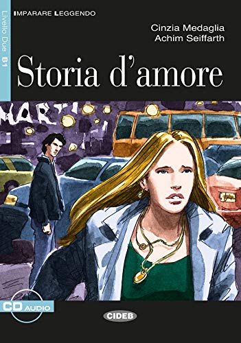 Storia d'amore: Italienische Lektüre für das 4. Lernjahr. Buch + Audio-CD (Imparare Leggendo)