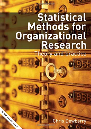 Statistical Methods for Organizational Research: Theory and Practice