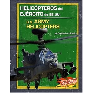 Helicopteros del Ejercito de Ee.Uu./U.S. Army Helicopters (Blazers Bilingual)