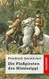 Cover zum Buch Die Flußpiraten des Mississippi: Aus ...