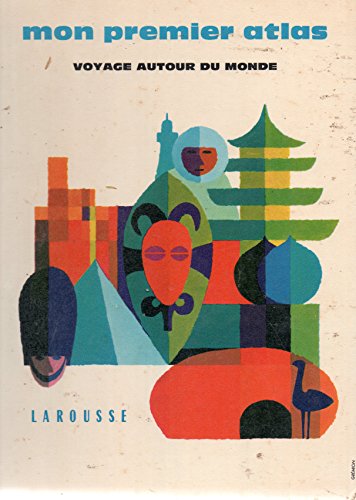 René Guillot. Mon premier atlas : Voyage autour du monde